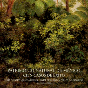 Patrimonio Natural de México, cien casos de éxito